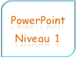 PowerPoint Niveau 1
